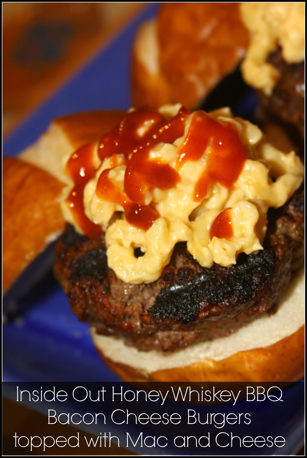 For the Love of Food Inside Out Honey Whiskey BBQ Bacon Cheese Burgers