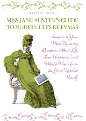 Miss Jane Austen’s Guide to Modern Life’s Dilemmas – Rebecca Smith + Mini Giveaway!