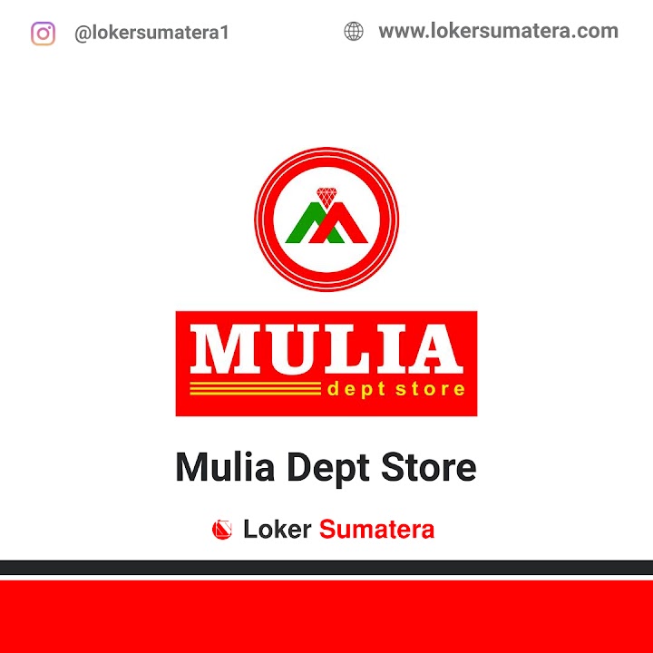Loker Pekanbaru | Lowongan Kerja Pekanbaru, Mulia Dept. Store sebagai Pramuniaga. Deadline 10 Januari 2022 Loker Pekanbaru | Lowongan Kerja Pekanbaru, Mulia Dept. Store sebagai Pramuniaga. Deadline 10 Januari 2022