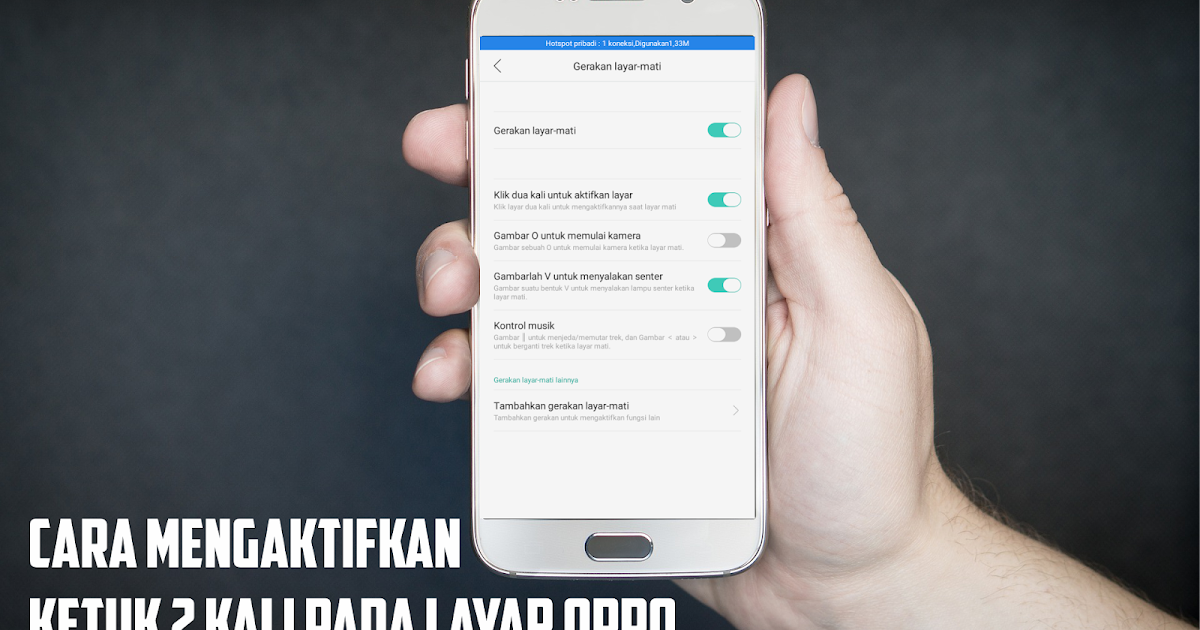Cara Mengaktifkan Hp Oppo Tanpa Tombol Power Hanya Dua Kali Ketuk