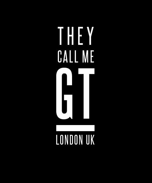 THEY CALL ME GT