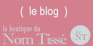 Bienvenue sur le Blog de la Boutique du Nom Tissé