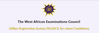 WAEC May/June Offline Registration Software Download & Guidelines