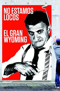 "No estamos locos" de El Gran Wyoming