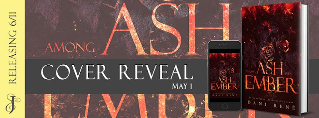 Among Ash and Ember by Dani Rene Cover Reveal