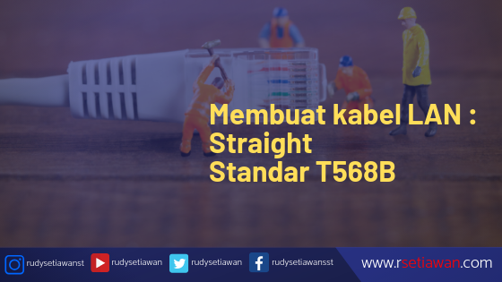 Membuat kabel LAN straight menggunakan standar T568B