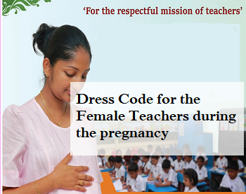 Amended Circular Released on Dress Code of pregnant Teachers
