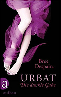 Urbat 01 - Die dunkle Gabe von Bree Despain