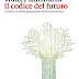 IL CODICE DEL FUTURO. L'ITALIA E LA SFIDA GIAPPONESE DELL'INNOVAZIONE 