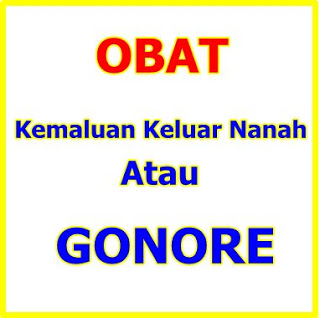 Kombinasi obat gonore, nama obat sipilis di apotek, obat sipilis yang alami, punca kemaluan lelaki keluar nanah, gonore penyakit apa