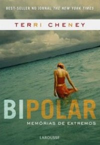 Bipolar Memórias de Extremos, Terri Cheney, Larousse