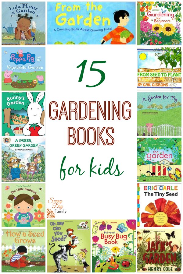 15 gardening books for kids. Includes board books for toddlers and preschoolers, story books, and non fiction books for kids about seeds and plants.