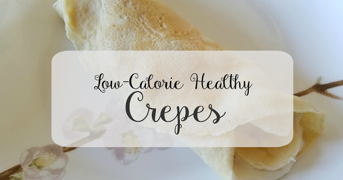 low calorie healthy crepes