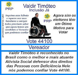 PARA VEREADOR VALDIR TIMOTEO 44100,MELHOR NÃO TEM!!!