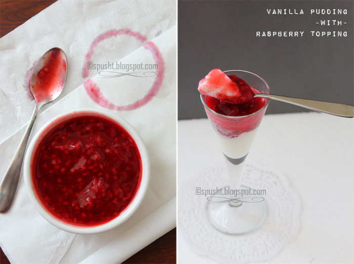 Spusht | Vanilla pudding from scratch with Raspberry Topping