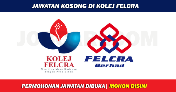 Kolej Felcra Iklan Jawatan Kosong Kolej Felcra 2019 I Facebook