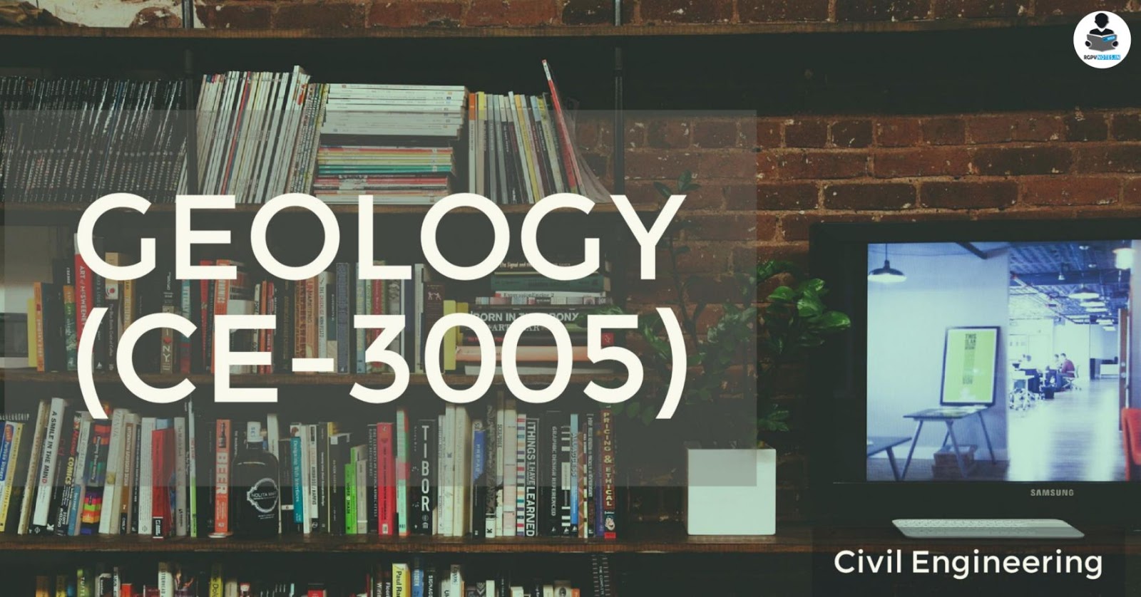 CE3005 - Geology - RGPV notes CBGS CE3005 - Geology - RGPV notes CBGS