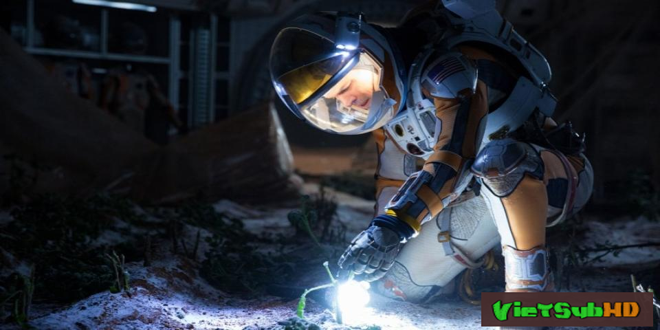 Phim Người Về Từ Sao Hỏa VietSub HD | The Martian 2015