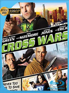 Cross Wars (2017)​ HD [1080p] Latino [GoogleDrive] SXGO