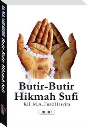 Download Buku Butir-Butir Hikmah Sufi (Jilid 1) - K.H. M. A. Fuad Hasyim [PDF]