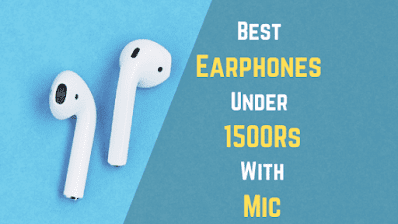 Best Earphones Under 1500 With Mic in India