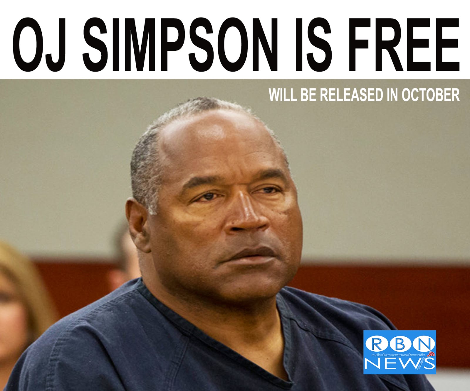 OJ SIMPSON IS FREE....WILL BE RELEASED IN OCTOBER AFTER UNANIMOUS VOTE