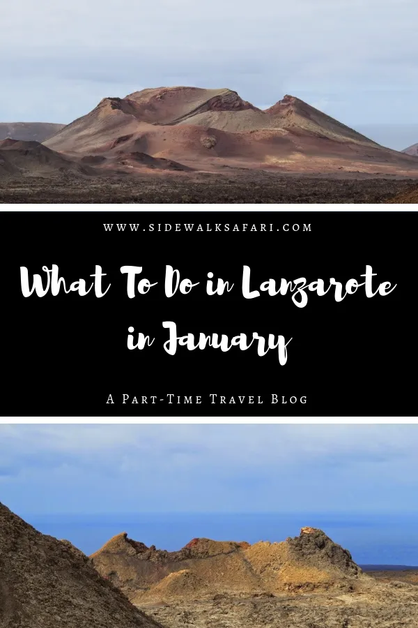 10 of the Best Things to do in Lanzarote in January Sidewalk Safari