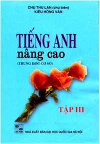 Tiếng Anh Nâng Cao THCS Tập 3 - Nguyễn Thị Chi