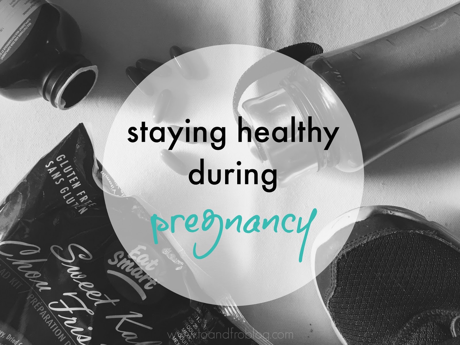 5 Tips to Staying Healthy During Pregnancy | To & Fro