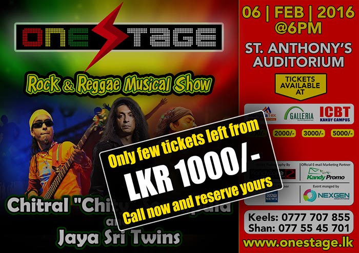 Event is scheduled to be held on 6th February 2016 at the St. Anthony's College Auditorium. This will be one of the main musical events in Kandy as the Key Sri Lankan Rock & Reggae artists meeting their fans in Kandy for the very first time. Internationally renowned JayaSri twins together with Chitral Somapala will make this evening a memorable one. They are backed with Music by Exotic, the premier rock band. The one and only stage where ROCK meets REGGAE. Lets join with us and feel the sounds of Rock and Reggae with Chithral (Chitty) & Jaya Sri.