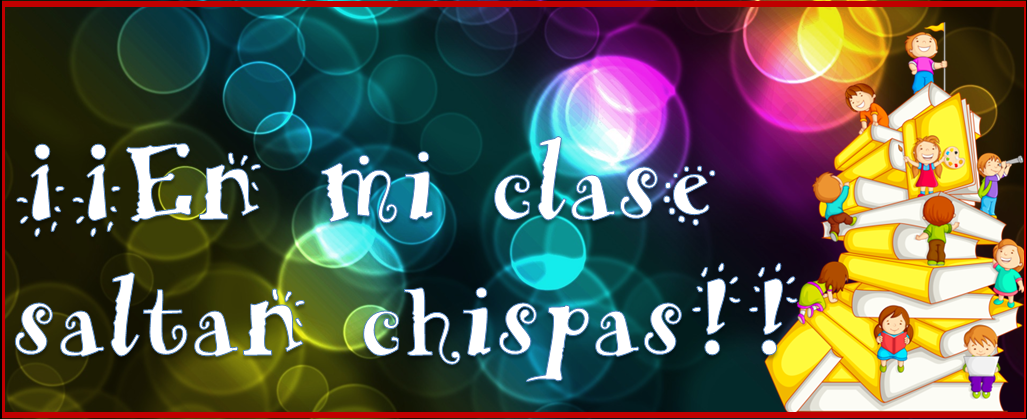 ¡¡En mi clase saltan chispas!!