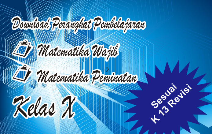 Download Perangkat Pembelajaran Matematika Wajib Dan Peminatan Kelas X Kurikulum 2013 Revisi M4th Lab