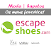 Escape Shoes | Os meus favoritos!