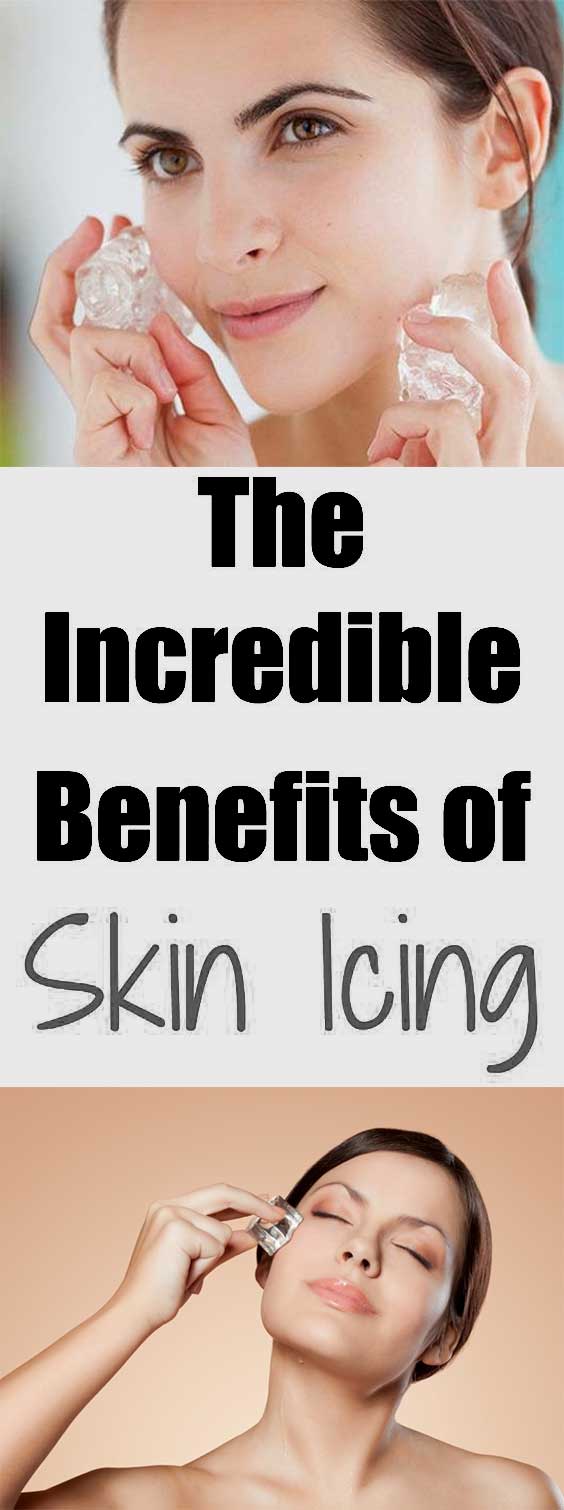 INCREDIBLE BENEFITS OF SKIN ICING