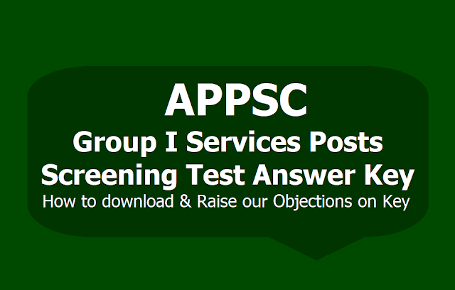 APPSC Group I Posts Screening Test Answer Key, How to download? & Raise our Objections on Key APPSC Group I Posts Screening Test Answer Key, How to download? & Raise our Objections on Key