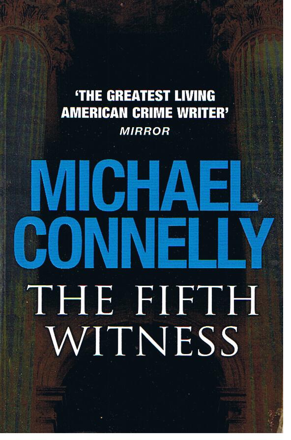 Dancing with Skeletons The Fifth Witness. Michael Connelly. Orion Books (2011)