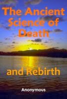 The Ancient Science of Death and Rebirth (Free Ebook)