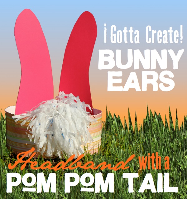Bunny Crown! Tutorial for bunny ears headband with pom-pom tail at I Gotta Create!