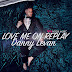 DANNY LEVAN - LOVE ME ON REPLAY