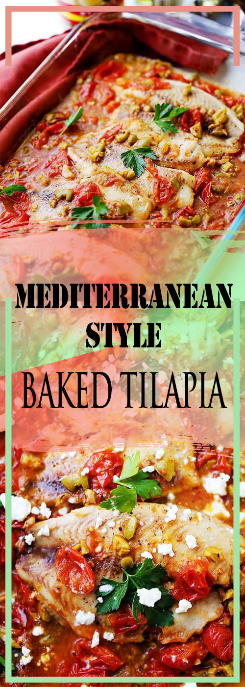 MEDITERRANEAN STYLE BAKED TILAPIA RECIPE