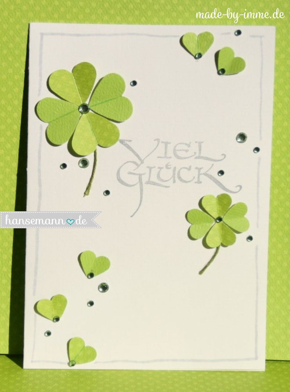 Glück Kleeblatt Ganz Besondere Mensch Sprüche Viel Glück... Kleeblatt-Karte | made-by-imme.de