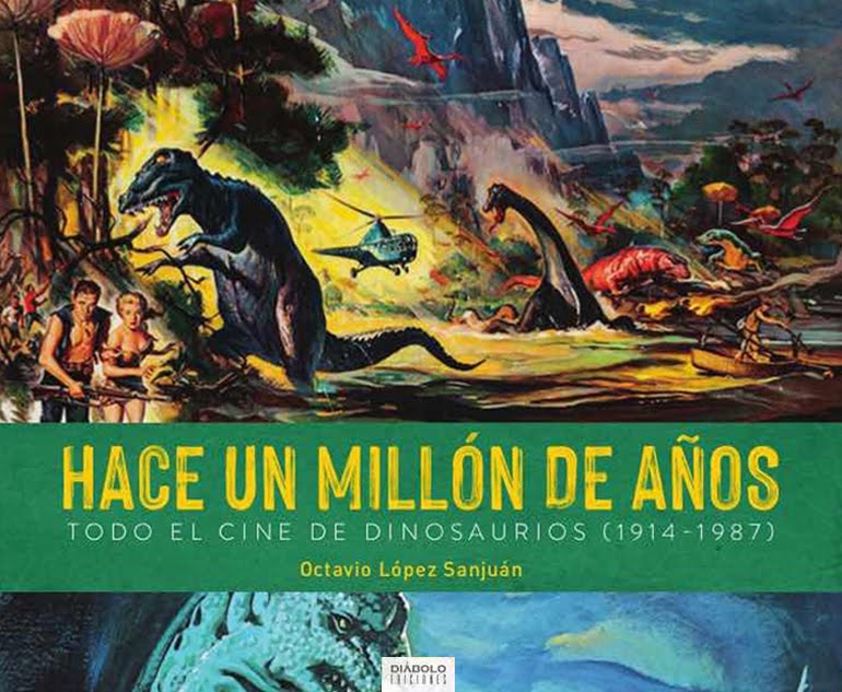 Hace un Millón de Años: Todo <br>el cine de dinosaurios (1914-1987)