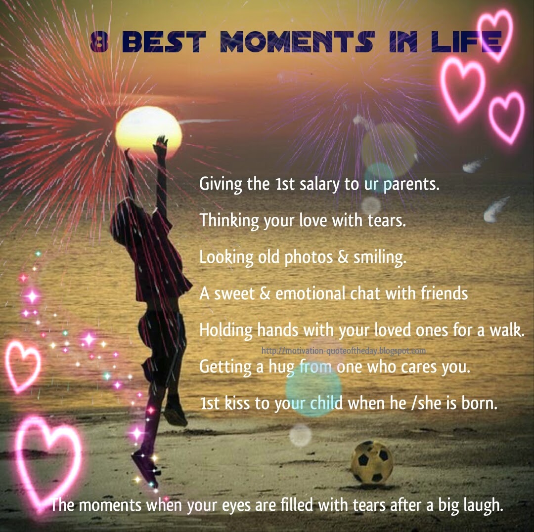 8 best moments in life