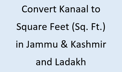 Kanaal to Square Feet in Jammu & Kashmir and Ladakh