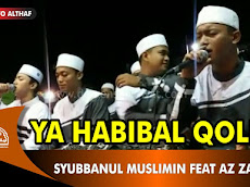 Lirik Ya Habibal Qolbi - Syubbanul Muslimin feat Az Zahir