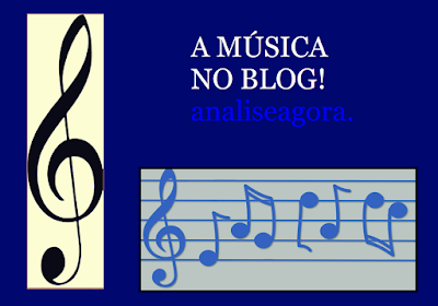 A imagem contém símbolos universais da música e está escrito a música no blog analiseagora.