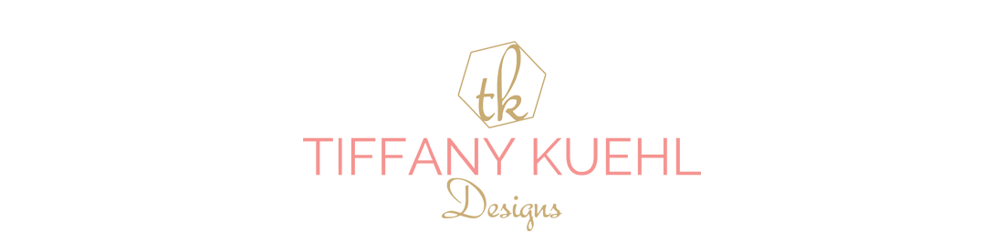 Tiffany Kuehl Designs blog