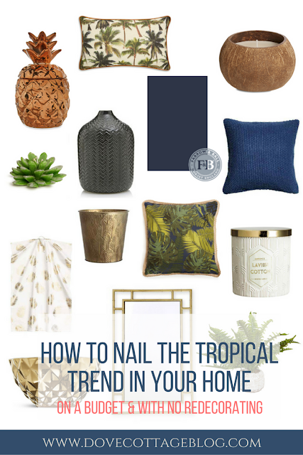 How to incorporate the latest interior design trend into your home, using just tropical accessories, decor and homewares available now on the high street, without the need for redecorating, and on a budget. 