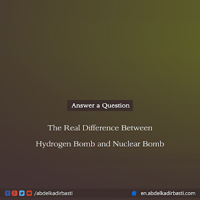 The Real Difference Between Hydrogen Bomb and Nuclear Bomb