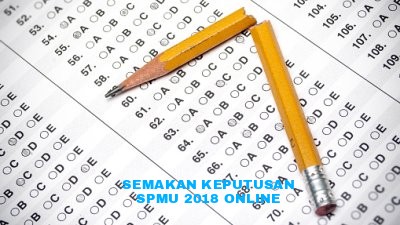 Semakan Keputusan Spmu 2018 Spm Ulangan Online Pendidikan Malaysia